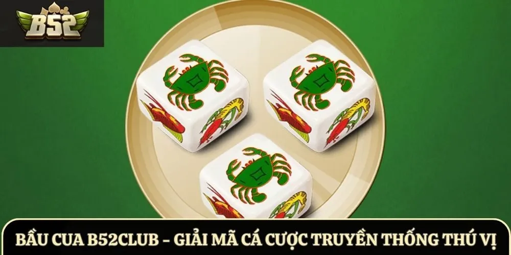 Bầu Cua B52Club