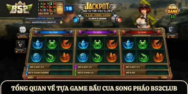 Tổng quan về tựa game Bầu Cua Song Pháo B52Club