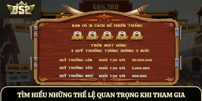 Tìm hiểu những thể lệ quan trọng khi tham gia