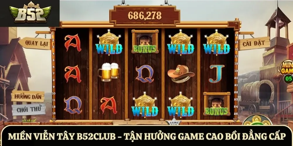 Miền Viễn Tây B52Club